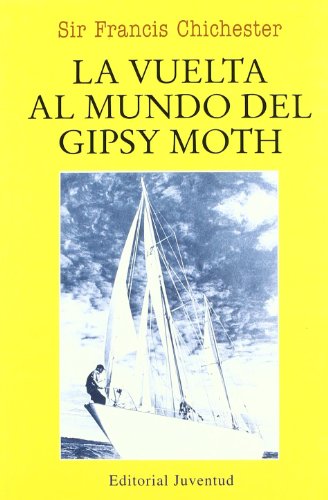 Beispielbild fr La Vuelta Al Mundo (r) Del Gipsy Moth zum Verkauf von Libros del Mundo