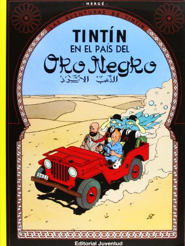 Las Aventuras De Tintin: Tintin En El Pais Del Oro Negro - Herge