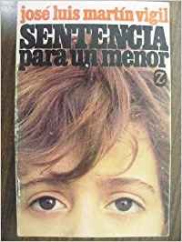 Sentencia para un menor: Novela (ColeccioÌn Libros de bolsillo Z) (Spanish Edition) (9788426114648) by MartiÌn Vigil, JoseÌ Luis