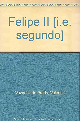 9788426115294: Felipe II [i.e. segundo] (Spanish Edition)