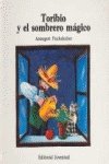 Toribio Y El Sombrero Magico/ Toribio, and the Magic Hat (9788426115492) by Fuchshuber, Annegert