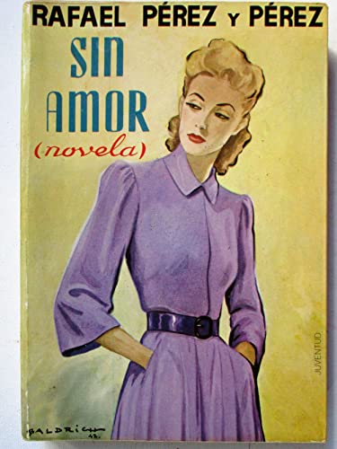 Stock image for Sin Amor for sale by Librera Gonzalez Sabio