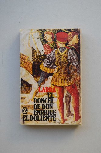 El Doncel de Don Enrique El Doliente - LARRA, Mariano José de