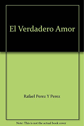 El Verdadero Amor (9788426116482) by Rafael PÃ©rez Y PÃ©rez
