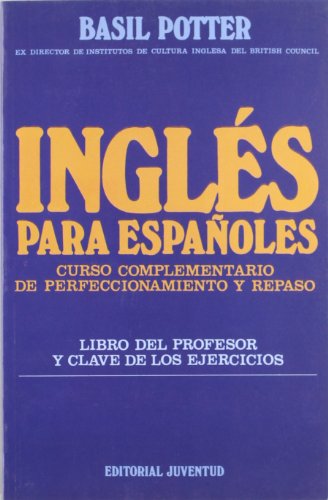 Imagen de archivo de INGLES PARA ESPAOLES (LIBRO DEL PROFESOR Y CLAVE DE LOS EJERCICIOS) a la venta por KALAMO LIBROS, S.L.