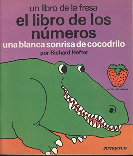 Una Blanca Sonrisa De Cocodrilo El Libro De Los Numeros (9788426116864) by Hefter, R.