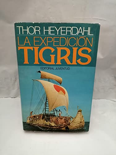 Expedicion Tigris, La (9788426118288) by Heyerdahl, Thor