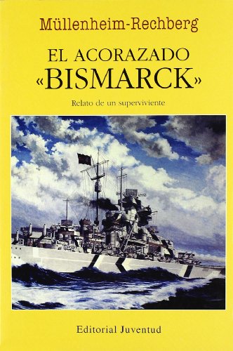 Stock image for El acorazado Bismarck (EN EL MAR Y LA MONTAA) for sale by medimops
