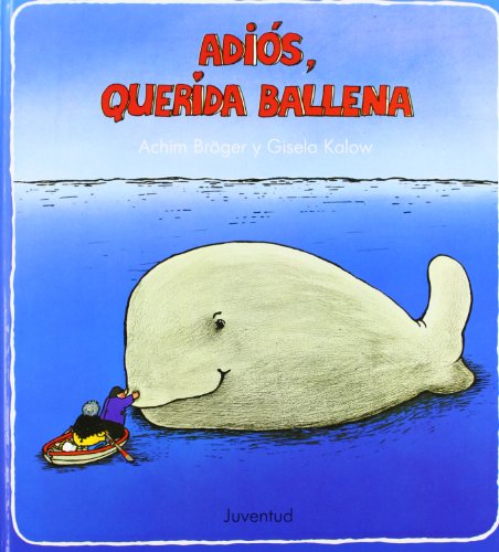 Stock image for ADIOS, QUERIDA BALLENA for sale by KALAMO LIBROS, S.L.