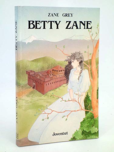Beispielbild fr Betty Zane zum Verkauf von Hamelyn