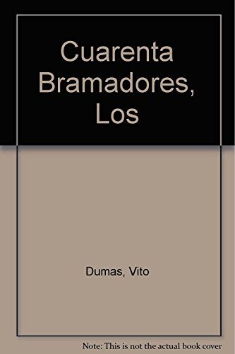 Stock image for Los Cuarenta Bramadores for sale by Librera Prncep