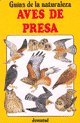 Imagen de archivo de Aves de Presa Guias de la Naturaleza a la venta por Livro Ibero Americano Ltda