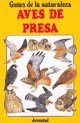 Stock image for Aves de Presa Guias de la Naturaleza for sale by Livro Ibero Americano Ltda