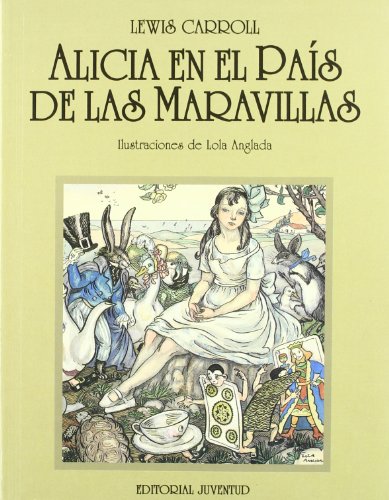 Imagen de archivo de Alicia En El Pais De Las Maravillas / Alice's Adventures in Wonderland (Spanish Edition) a la venta por Iridium_Books