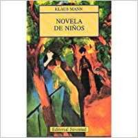 Novela de Ninos (Spanish Edition) (9788426127242) by Mann, Klaus