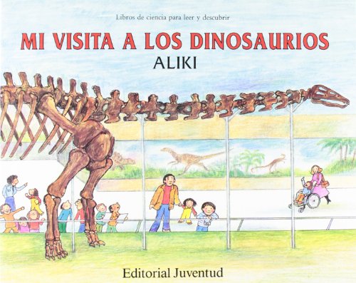 Beispielbild fr Mi visita a los dinosaurios / My visit to the dinosaurs (Libros de ciencia para leer y descubrir / Let's-Read-And-Find-Out Science) (Spanish Edition) zum Verkauf von SecondSale