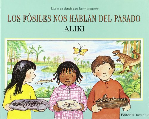 Stock image for Los Fosiles Nos Hablan del Pasado for sale by ThriftBooks-Atlanta