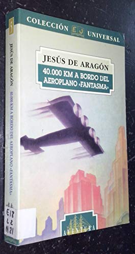 Imagen de archivo de 40, Ooo Km a Bordo Del Aeroplano "fantasma" a la venta por Hamelyn