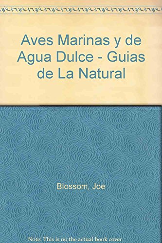 Imagen de archivo de Aves Marinas y de Agua Dulce Guias de la Naturaleza a la venta por Livro Ibero Americano Ltda