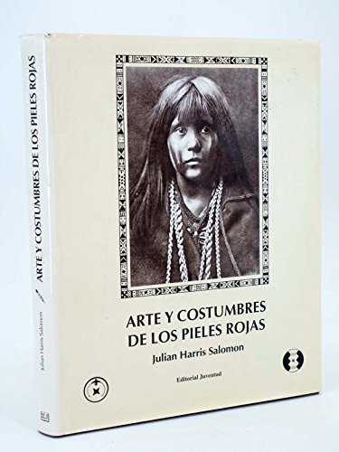 Stock image for Arte Y Costumbres De Los Pieles Rojas for sale by Recycle Bookstore