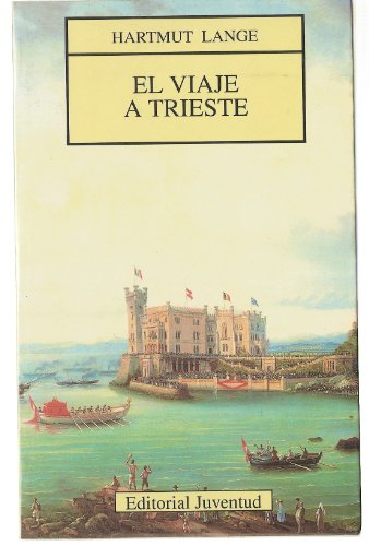 Viajes a Trieste, El (9788426129178) by Hartmut Lange