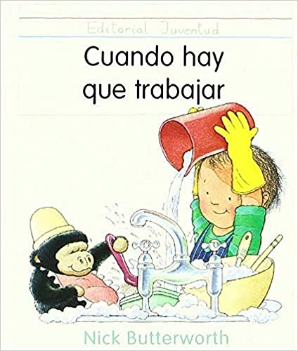 Imagen de archivo de Cuando hay que trabajar (Coleccion Mis Amigos/My Friends Series) (Spanish Edition) a la venta por Bayside Books