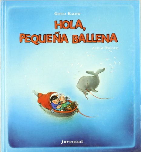 Hola pequeÃ±a ballena (9788426130396) by Broger, Achim