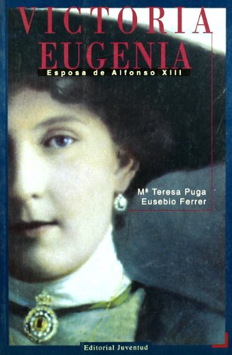 Stock image for Victoria Eugenia : esposa de Alfonso XIII for sale by Librera Prez Galds