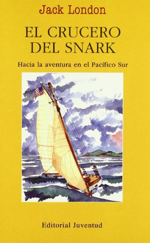 Stock image for El Crucero Del Snark: Hacia la Aventura en el Pacifico Sur for sale by Hamelyn