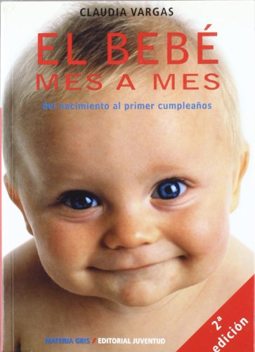Stock image for Bebe mes a mes, El for sale by Better World Books: West