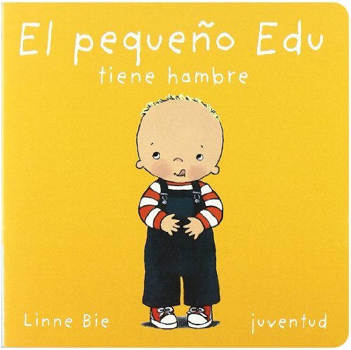 Beispielbild fr El pequeño Edu tiene hambre (Mis Primeros Libros) (Spanish Edition) zum Verkauf von ThriftBooks-Dallas