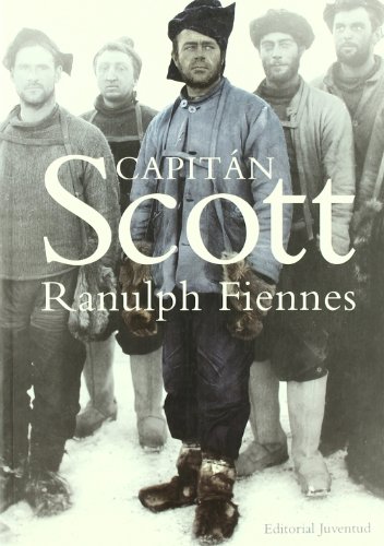 Capitan Scott (9788426134233) by Ranulph Fiennes