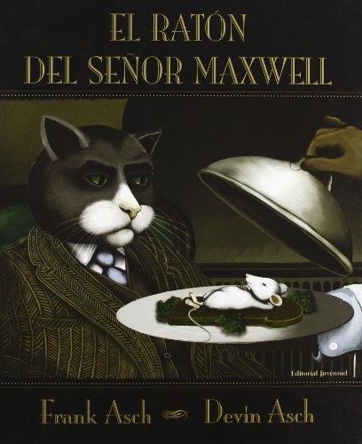 El raton del senor Maxwell (Albumes Ilustrados) (Spanish Edition) (9788426134325) by Asch