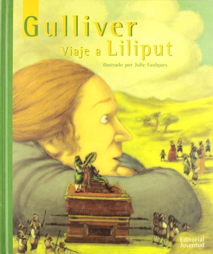 Gulliver, viaje a Liliput (Spanish Edition) (9788426134585) by Faulques