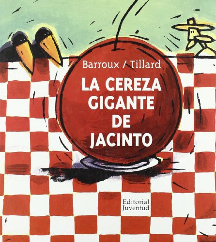 Beispielbild fr La cereza gigante de Jacinto/ Jacinto's Giant Cherry zum Verkauf von AwesomeBooks