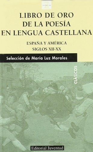 Imagen de archivo de LIBRO DE ORO DE LA POESIA EN LA LENGUA CASTELLANA. Espaa y Amrica siglos XII-XX a la venta por KALAMO LIBROS, S.L.