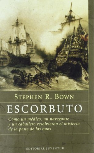 Escorbuto (Historia Y Nautica)