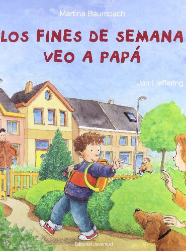 Imagen de archivo de Los fines de semana veo a Papa (Spanish Edition) a la venta por SoferBooks
