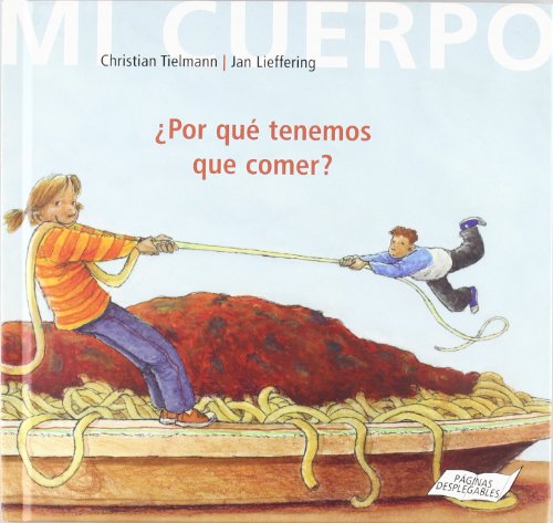 9788426135872: Por que tenemos que comer? (Mi Cuerpo, Conocer Y Comprender) (Spanish Edition)