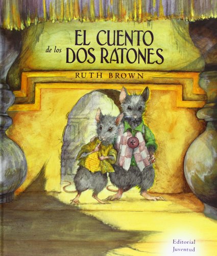 El cuento de los dos Ratones (Spanish Edition) (9788426136763) by Bromn, Ruth