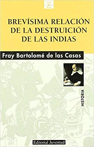 Imagen de archivo de BREVISIMA RELACION DE LA DESTRUCION DE LAS INDIAS a la venta por AG Library