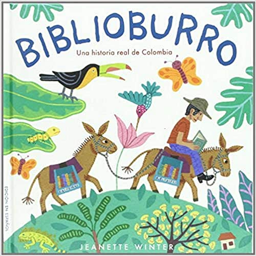 9788426138163: Biblioburro: Una historia real de Colombia / A true story of Colombia