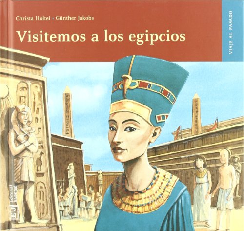 Stock image for Visitemos a los egipcios (Viaje Al Pasado) (Spanish Edition) for sale by HPB-Emerald