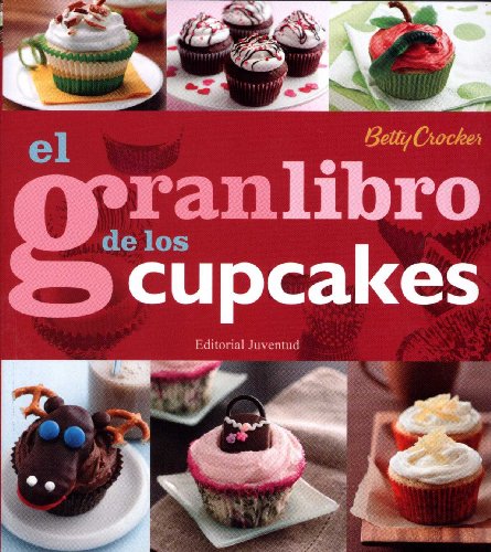 El gran libro de los cupcakes (Spanish Edition) by Crocker, Betty: Good (2013) | Better World Books: West