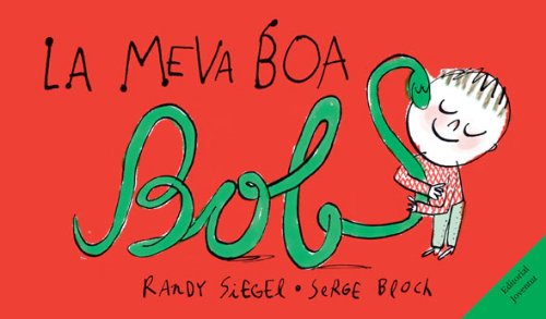 9788426139924: La meva boa Bob (ALBUMES ILUSTRADOS) (Catalan Edition)