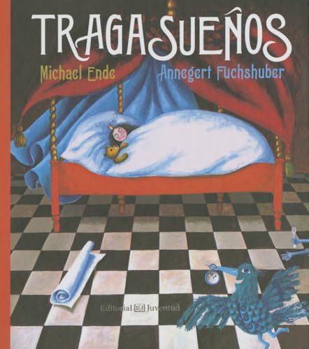 Stock image for Tragasueos (Spanish Edition) [Hardcover] Ende, Michael and Fuchshuber, Annegert for sale by RareCollectibleSignedBooks