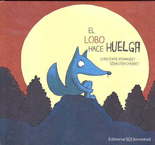 Stock image for El Lobo Hace Huelga for sale by Better World Books: West