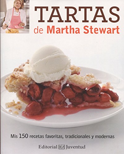 Stock image for Tartas De Martha Stewart / Matha Stewarts's Pies and Tarts: Mis 150 Recetas Favoritas, Tradicionales Y Modernas for sale by medimops