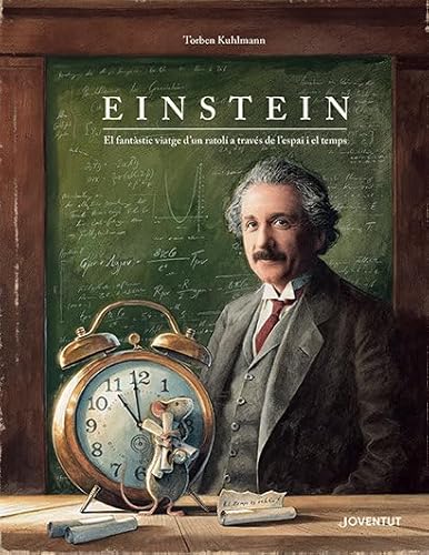 Beispielbild fr Einstein: El fantstic viatge d'un ratol a travs de l'espai i el temps (ALBUMES ILUSTRADOS) zum Verkauf von medimops