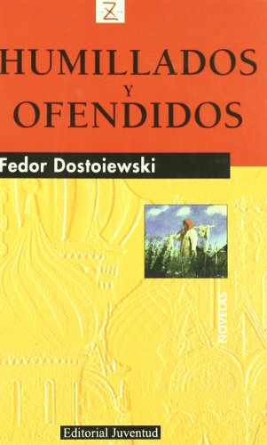 Beispielbild fr Z Humillados y ofendidos (NOVELA) Dostoiewski, Fedor zum Verkauf von VANLIBER